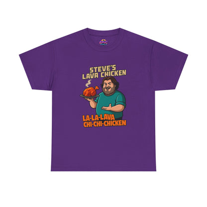 Steve's Lava Chicken T-Shirt