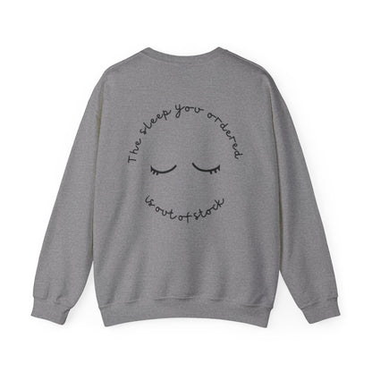 Out of Stock Sleep – Unisex Slogan Sweatshirt