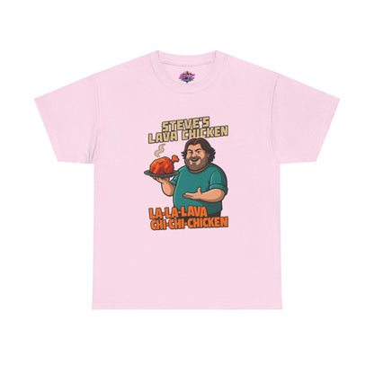 Steve's Lava Chicken T-Shirt