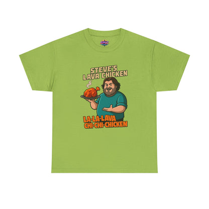 Steve's Lava Chicken T-Shirt