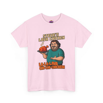 Steve's Lava Chicken T-Shirt