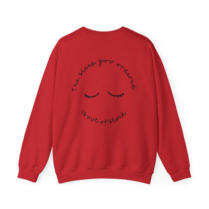 Out of Stock Sleep – Unisex Slogan Sweatshirt