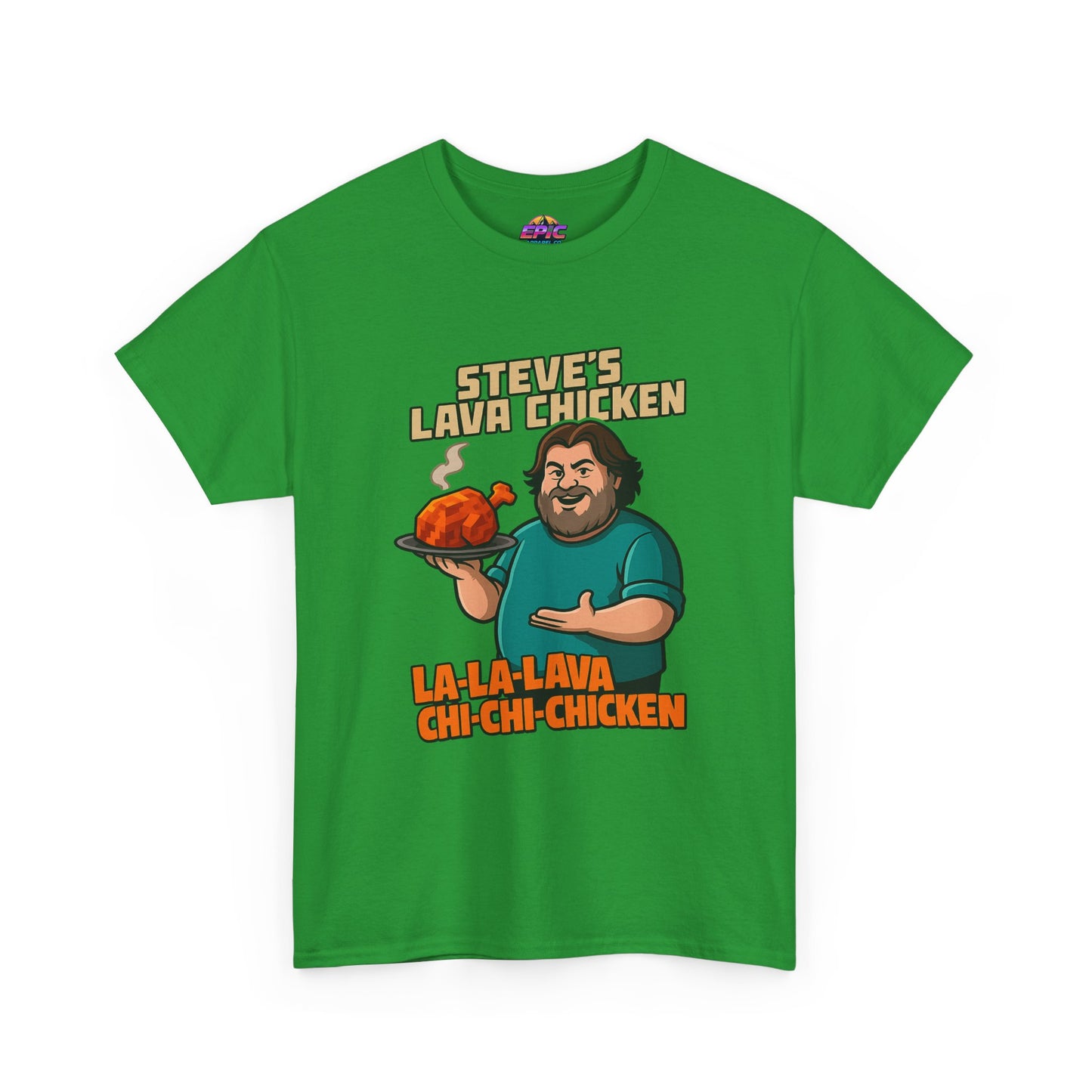 Steve’s Lava Chicken – Unisex Heavy Cotton Tee