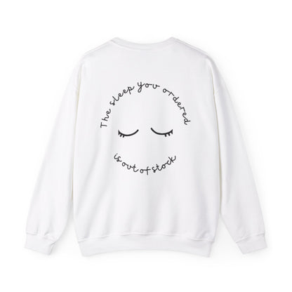 Out of Stock Sleep – Unisex Slogan Sweatshirt
