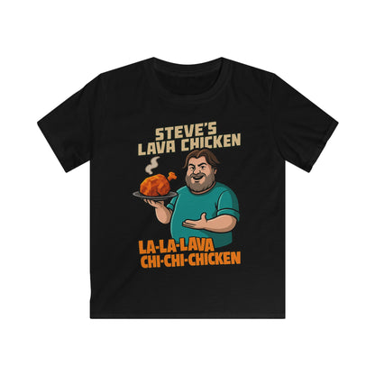 Steve's Lava Chicken Kids T-Shirt