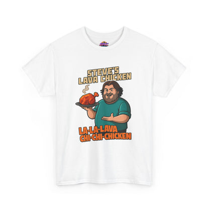 Steve's Lava Chicken T-Shirt