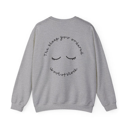 Out of Stock Sleep – Unisex Slogan Sweatshirt