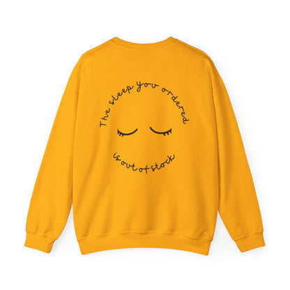 Out of Stock Sleep – Unisex Slogan Sweatshirt