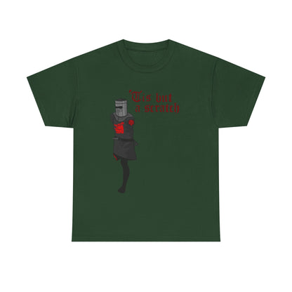 'Tis But a Scratch Graphic T-Shirt