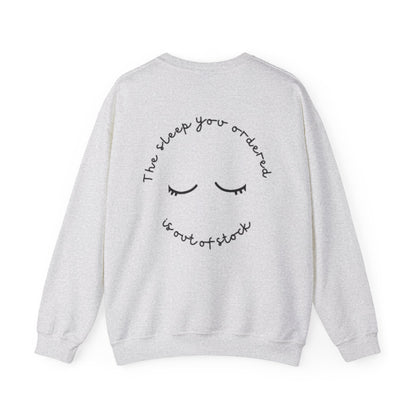 Out of Stock Sleep – Unisex Slogan Sweatshirt
