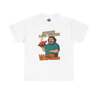 Steve's Lava Chicken T-Shirt